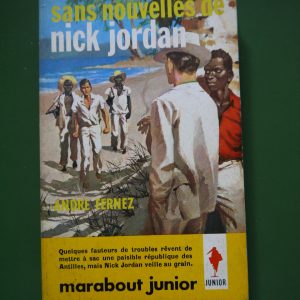 Sans nouvelles de Nick jordan, André Fernez, éditions Gérard & Co, 1962
