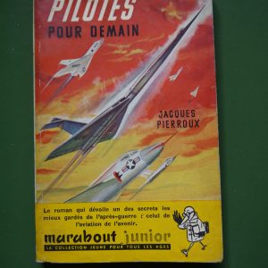 Pilotes pour demain, Jacques Pierroux, éditions Gérard & Co, 1956