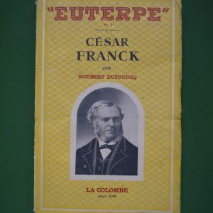 César Franck, Norbert Dufourcq, la Colombe, 1949