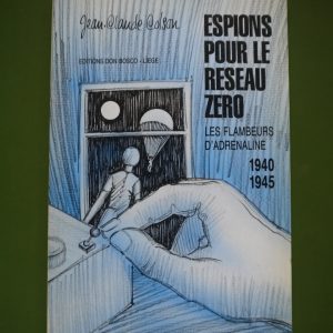 Espions pour le réseau Zéro, Jean-Claude Colson, éditions Don Bosco, 1992