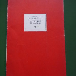 Le vin noir de Cahors, Albert Ayguesparse, Pierre Seghers, 1957