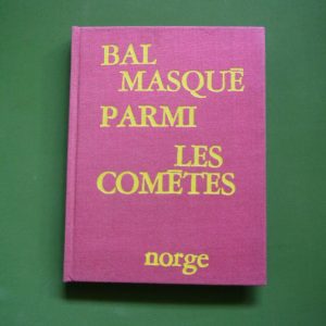 Bal masqué parmi les comètes, Norge, Editeurs français réunis, 1972