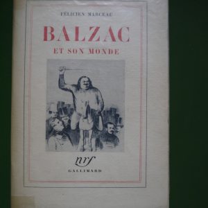 Balzac et son monde, Félicien Marceau, Gallimard, 1955
