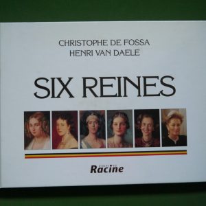 Six reines, Christophe de Fossa & Henri van Daele, Racine, 1996