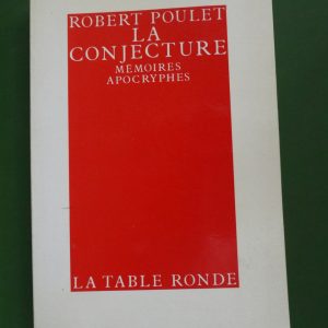 La conjecture, Robert Poulet, la Table ronde, 1981