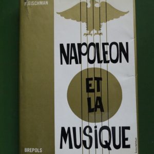 Napoléon et la musique, Théo Fleishman, Brepols, 1965