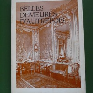 Belles demeures d'autrefois, Yvonne du Jacquier, auto-édition, 1974