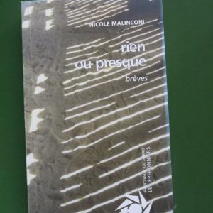 Rien ou presque, Nicole Malinconi, les Eperonniers, 1997