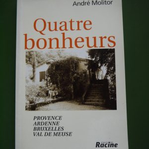 Quatre bonheurs, André Molitor, Racine, 1998