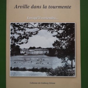 Arville dans la tourmente, Colienne de Limburg Stirum, auto-édition, 2014