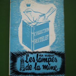 Les lampes de la mine, A.M. Hublet, Durendal, 1956
