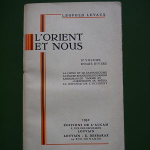 L'Orient et nous, Léopold Levaux, AUCAM, 1932