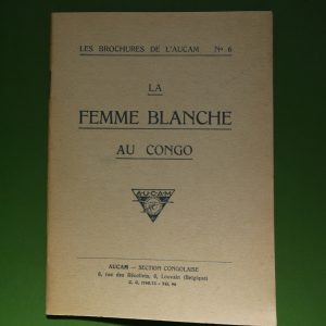 La femme blanche au Congo, Paul Orban & René Pironnet, AUCAM, 1927