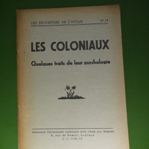 Les coloniaux - quelques traits de leur psychologie, anonyme, AUCAM, non-daté