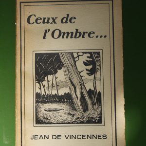 Ceux de l'ombre, Jean de Vincennes, auto-édition, 1947