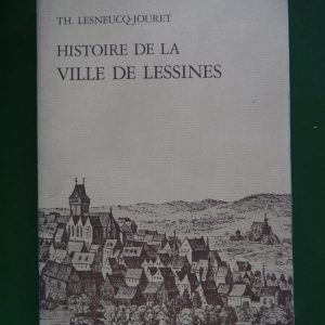 Histoire de la ville de Lessines, Th. Lesneucq-Jouret, Culture et civilisation, 1982