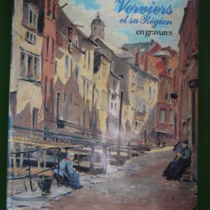 Verviers et sa région en gravures, Paul Bertholet, Desoer/Gamma, 1981
