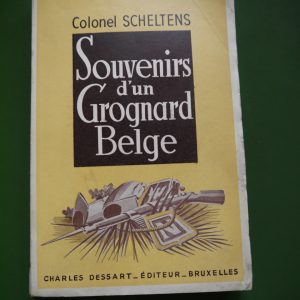 Souvenirs d'un grognard belge, Colonel Scheltens, Charles Dessart, non-daté
