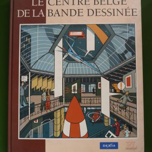 Le Centre belge de la bande dessinée, (direction) Charles Dierick, Dexia/Renaissance du livre, 2000