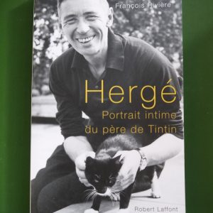 Hergé, portrait intime du père de Tintin, Benoît Mouchart & François Rivière, Robert Laffont, 2011
