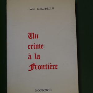Un crime à la frontière, Louis Delobelle, Yvonne Delobelle, 1977