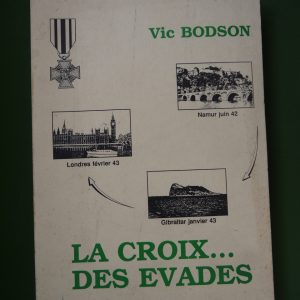 La croix des évadés, Vic Bodson, édition de la Terre à la plume, 1987