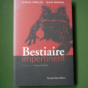 Bestiaire impertinent, Patrick Virelles & Alain Regnier, Bernard Gilson, 2005