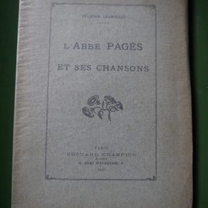 L'abbé Pagès et ses chansons, Félicien Leuridant, Edouard Champion, 1932