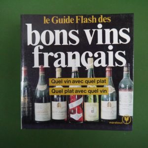 Le guide Flash des bons vins français, Christian R. Saint-Roche, Nouvelles éditions Marabout, 1984