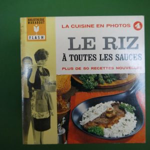 Le riz à toutes les sauces, Marie-Hélène Ciselet, éditions Gérard & Co, 1965