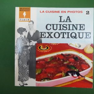 La cuisine exotique, Jeanine Sneyers, éditions Gérard & Co, 1964