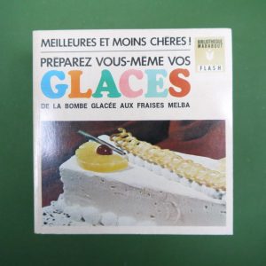 Préparez vous-même vos glaces, Alex Generet, éditions Gérard & Co, 1967
