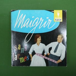 Maigrir sans larmes, G.M. Decormeille, éditions Gérard & C°, 1960