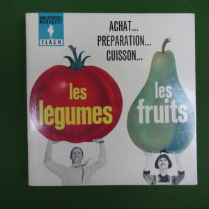Les légumes et les fruits, Elisabeth Lange & Jacqueline Gérard, éditions Gérard & Co, 1964