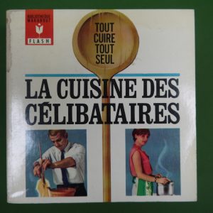 La cuisine des célibataires, Arthur Vanden Brouck, éditions Gérard & Co, 1965