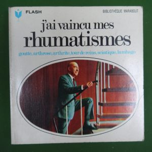 J’ai vaincu mes rhumatismes, Benoît Ridayre, éditions Gérard & C°, 1967