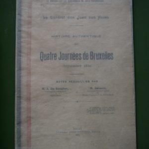 Le Général don Juan van Halen - Histoire authentique des quatre journées de Bruxelles, E.J. de Saegher & M. Jacquin, Leherte Courtin, 1905