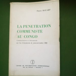 La pénétration communiste au Congo, Pierre Houart, Centre de documentation internationale, 1960