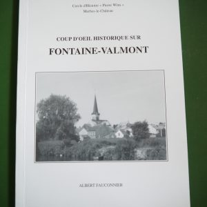 Coup d'oeil historique sur Fontaine-Valmont, Albert Fauconnier, Cercle d'histoire Pierre Wins, 1994