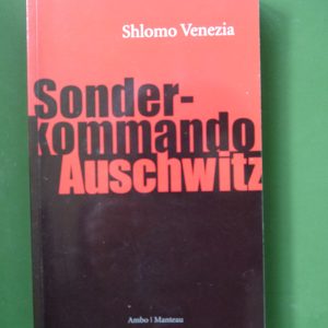 Sonder-kommando Auschwitz, Shlomo Venezia, Ambo/Manteau, 2008