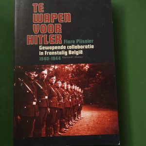 Te wapen voor Hitler, Flore Plisnier, Meulenhoff/Manteau, 2008