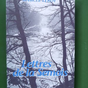 Lettres de la Semois, Marcel Leroy, Racine, 1999