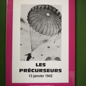 Les précurseurs - 13 janvier 1942, Guy Weber, L. BOurdeaux-Capelle, 1991