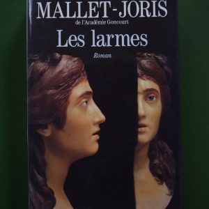 Les larmes, Françoise Mallet-Joris, Flammarion, 1993