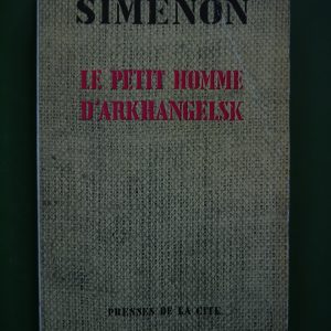 Le petit homme d'Arkhangelsk, Georges Simenon, Presses de la Cité, 1956