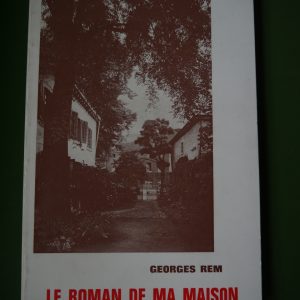 Le roman de ma maison, Georges Rem, Printex, 1975