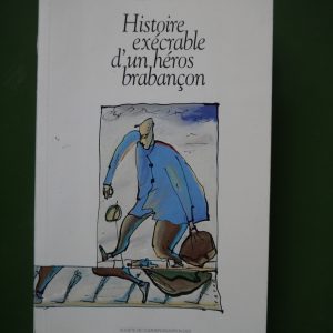 Histoire exécrable d’un héros brabançon, Jean Muno, éditions Jacques Antoine, 1986
