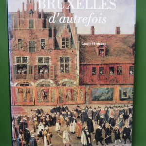 Bruxelles d'autrefois, Louis Hymans, PML éditions, 1993