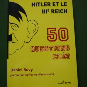 Hitler et le IIIe Reich, 50 questions clés, Daniel Bovy, Luc Pire, 2008