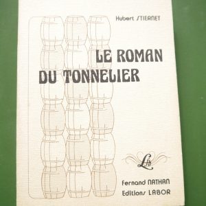 Le roman du tonnelier, Hubert Stiernet, Fernand Nathan/Labor, 1980